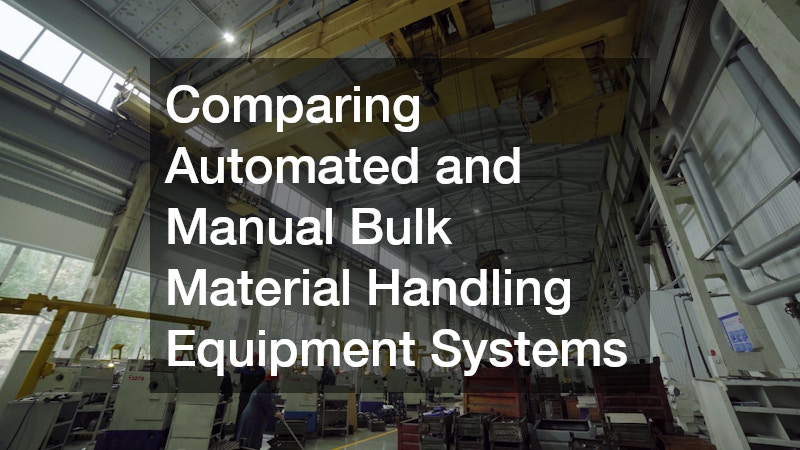 Comparing Automated and Manual Bulk Material Handling Equipment Systems